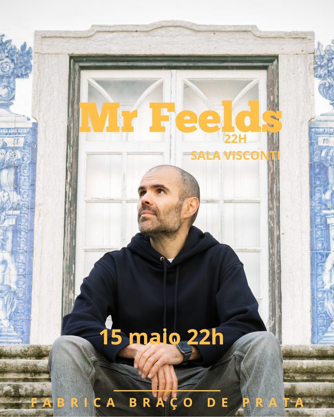 Mr Feelds Live at Fábrica Braço de Prata